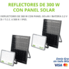 KIT REFELCTOR SOLAR 300W KIT DE 2 REFLECTORES DE 300 W CON PANEL SOLAR / BATERÍA 3.2 V CD / T.C.C. 6 500 K / IP65.