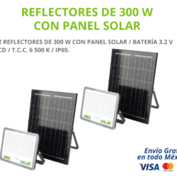 KIT REFELCTOR SOLAR 300W KIT DE 2 REFLECTORES DE 300 W CON PANEL SOLAR / BATERÍA 3.2 V CD / T.C.C. 6 500 K / IP65.